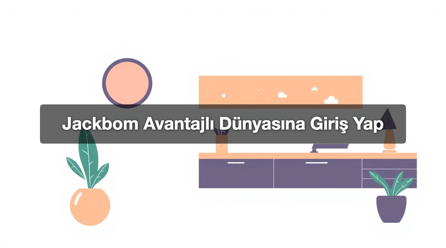 Jackbom Avantajlı Dünyasına Giriş Yap